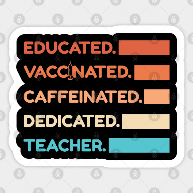 Educated Vaccinated Caffeinated Dedicated Teacher Sticker by Color Fluffy